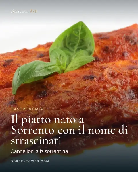 Il piatto nato a Sorrento con il nome di strascinati
